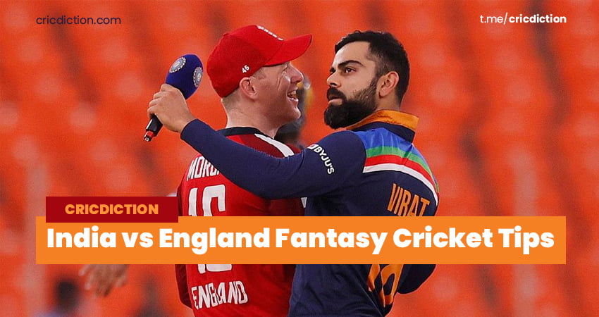 India vs England Dream11 Team Prediction, Fantasy Cricket Tips