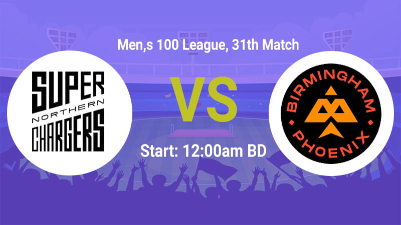 Northern Superchargers (Men) vs Birmingham Phoenix (Men), The Hundred League