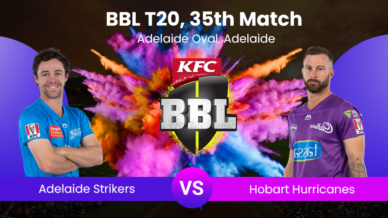Adelaide Strikers vs Hobart Hurricanes