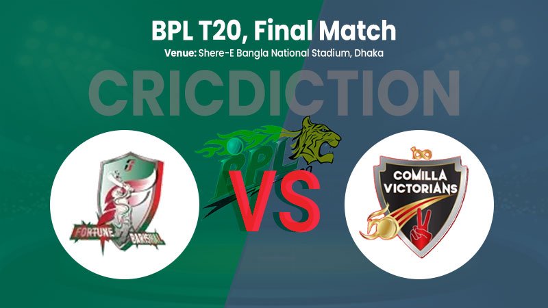 Match Preview – Today Cricket Match Prediction, Fortune Barishal vs Comilla Victorians, BPL T20, Final Match. Who Will Win, Playing XI, Dream11 Fantasy Cricket Tips, Pitch Report. On February 18, 2022