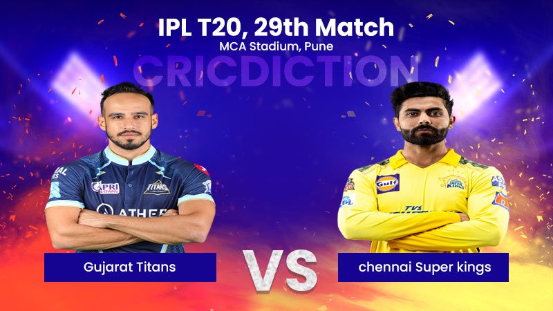 https://www.cricdiction.com/match-preview-today-cricket-match-prediction-gujarat-titans-vs-chennai-super-kings-ipl-t20-29th-match-who-will-win-on-april-17-2022/