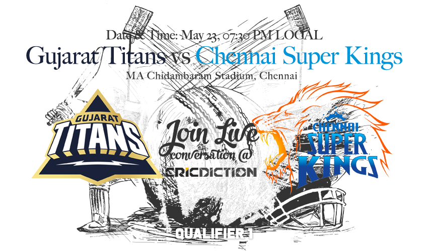 Gujarat Titans vs Chennai Super Kings, Qualifier 1