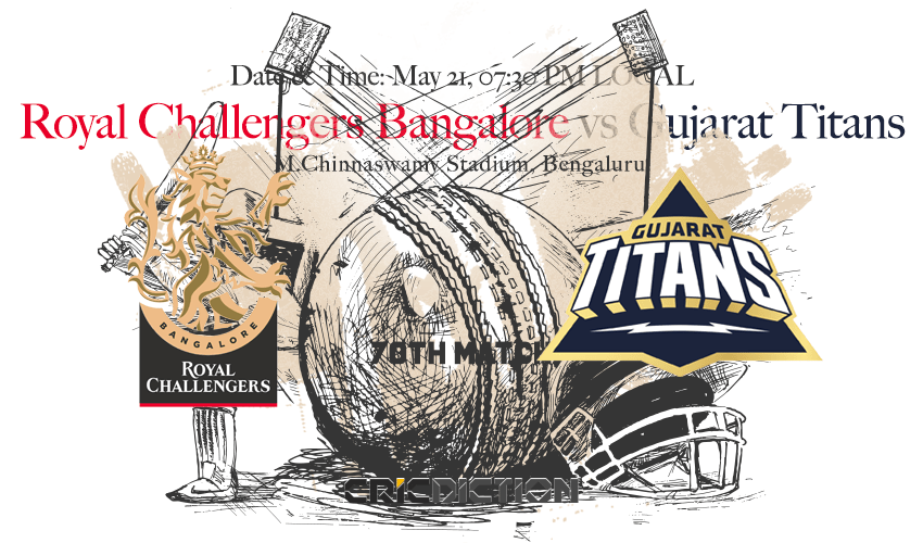 Royal Challengers Bangalore vs Gujarat Titans, 70th Match