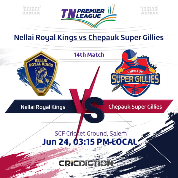 Nellai Royal Kings vs Chepauk Super Gillies, 14th Match