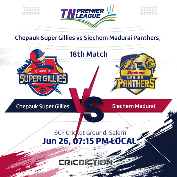 Chepauk Super Gillies vs Siechem Madurai Panthers, 18th Match