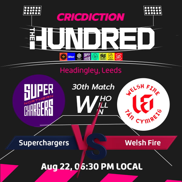Northern Superchargers vs Welsh Fire, 30th Match