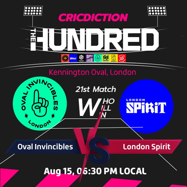 Oval Invincibles vs London Spirit, 21st Match