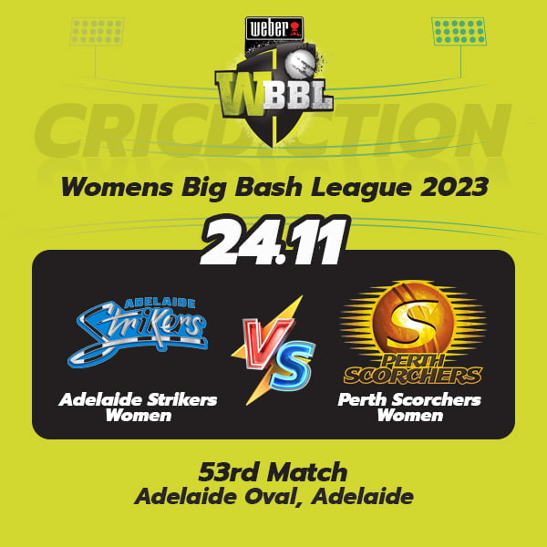 Adelaide Strikers Women vs Perth Scorchers Women, 53rd Match