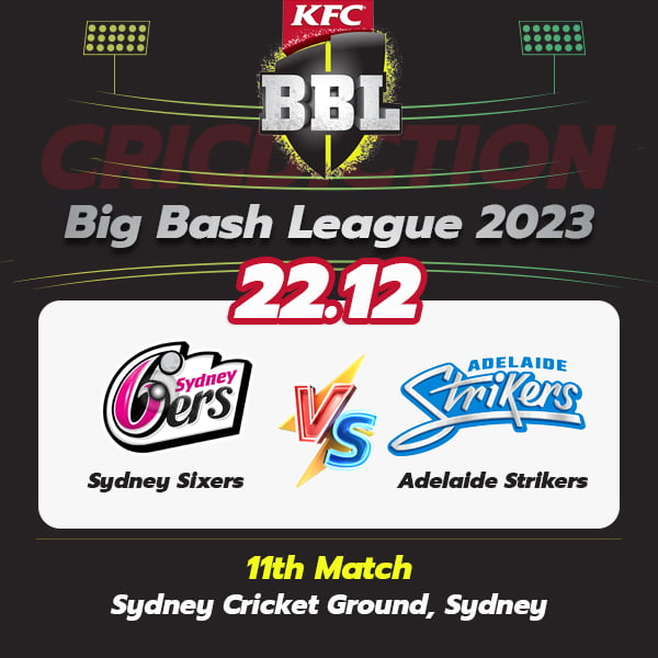 Sydney Sixers vs Adelaide Strikers, 11th Match